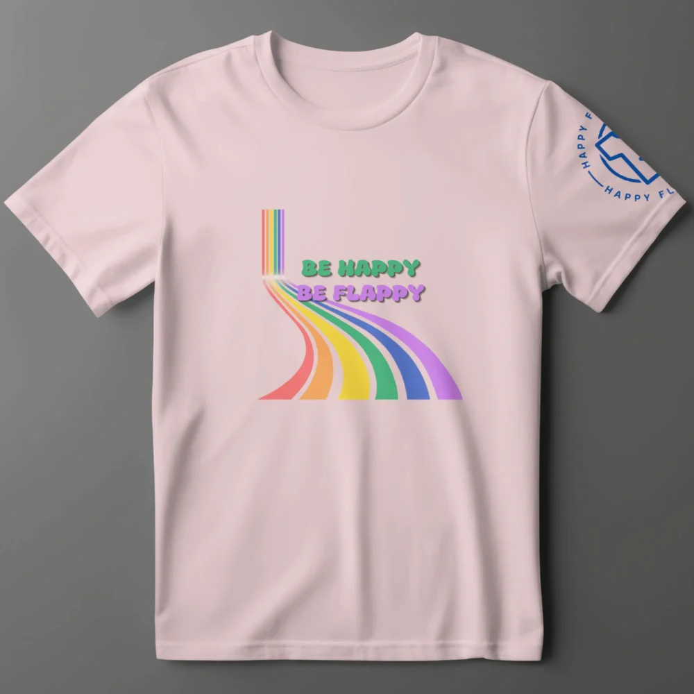 Be Happy Be Flappy Pink Adult T-Shirt, for sale at Happy Flappy Gear